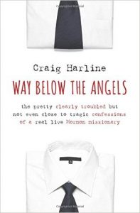 Way Below the Angels by Craig Harline