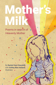 Mother's Milk by Rachel Hunt Steenblik