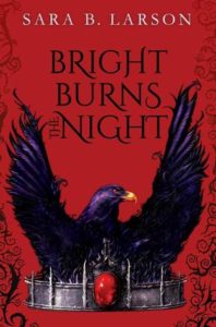 Bright Burns the Night by Larson