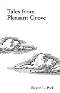 Tales from Pleasant Grove by Steven L. Peck