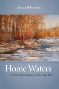 Home Waters by George B. Handley