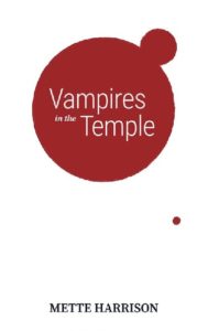 Vampires in the Temple by Mette Harrison