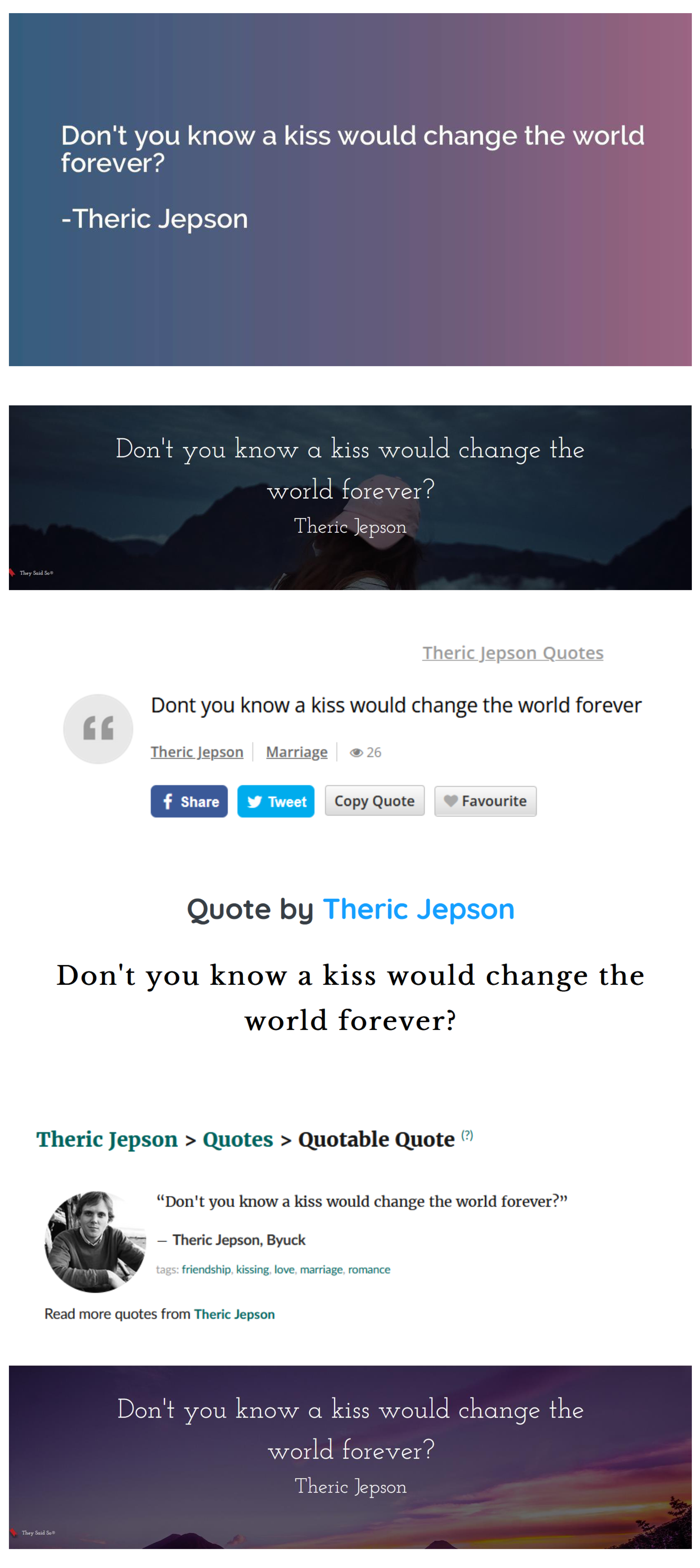 Don't you know a kiss would change the world forever?
